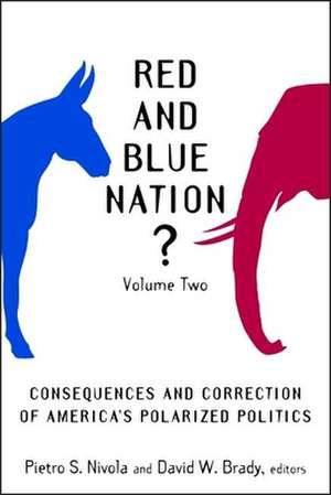 Red and Blue Nation?: Consequences and Correction of America's Polarized Politics de Pietro S. Nivola