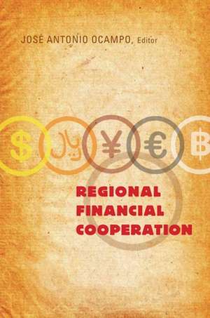 Regional Financial Cooperation de José Antonio Ocampo