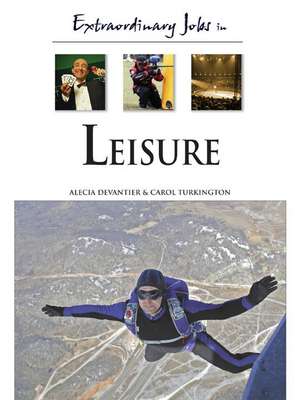 Extraordinary Jobs in Leisure de Alecia T. Devantier