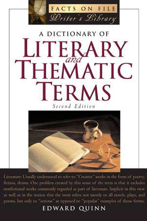 A Dictionary of Literary and Thematic Terms de Edward Quinn