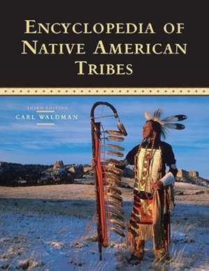 Encyclopedia of Native American Tribes de Carl Waldman