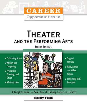 Career Opportunities in Theater and the Performing Arts de Shelly Field