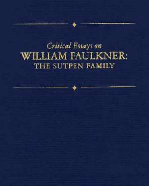 Critical Essays on William Faulkner: The Sutpen Family de Harry Keyishian