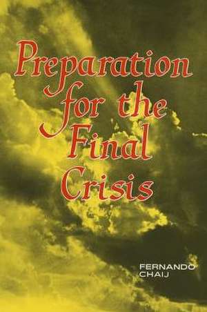 Preparation for the Final Crisis de Fernando Chaij