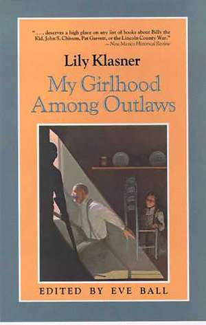 My Girlhood Among Outlaws de Lily Klasner