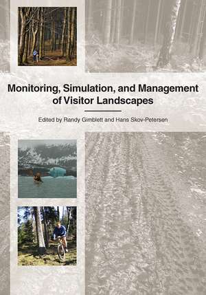 Monitoring, Simulation, and Management of Visitor Landscapes de Randy Gimblett