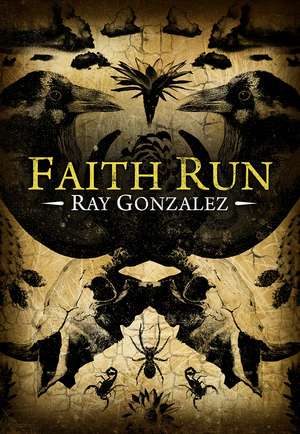 Faith Run de Ray Gonzalez