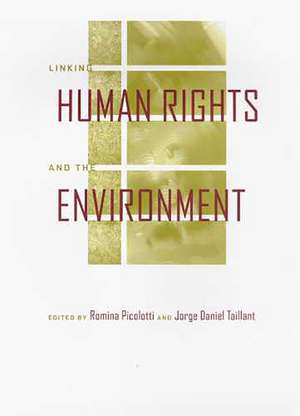 Linking Human Rights and the Environment de Romina Picolotti