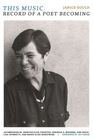 This Music: Record of a Poet Becoming de Janice Gould