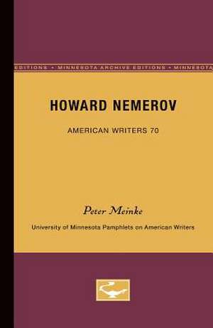 Howard Nemerov - American Writers 70: University of Minnesota Pamphlets on American Writers de Peter Meinke