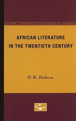 African Literature in the Twentieth Century de O. R. Dathorne