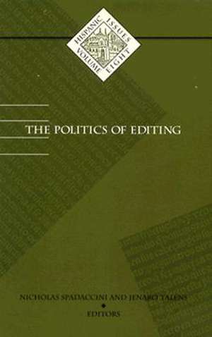 Politics Of Editing de Nicholas Spadaccini