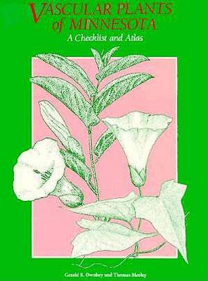 Vascular Plants of Minnesota: A Checklist and Atlas de Gerald B. Ownbey