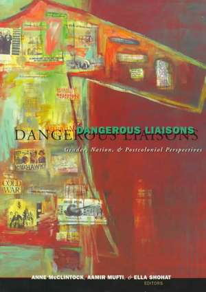 Dangerous Liaisons: Gender, Nation, and Postcolonial Perspectives de Anne McClintock