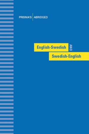 Prisma’s Abridged English-Swedish and Swedish-English Dictionary de Prisma