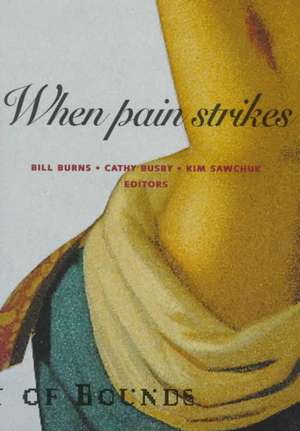 When Pain Strikes de Bill Burns