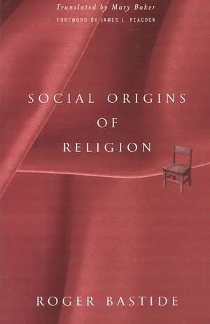 Social Origins Of Religion de Roger Bastide