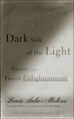 Dark Side of the Light: Slavery and the French Enlightenment de Louis Sala-Molins