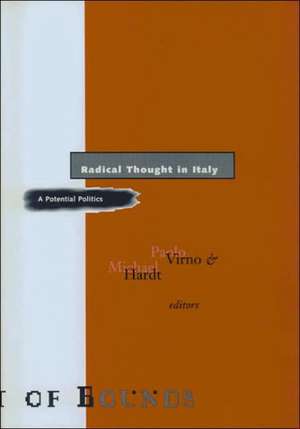 Radical Thought in Italy: A Potential Politics de Paolo Virno