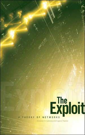 The Exploit: A Theory of Networks de Alexander R. Galloway