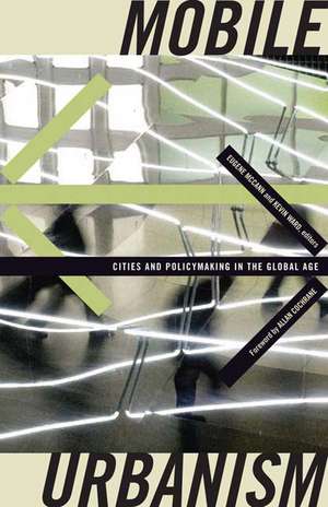 Mobile Urbanism: Cities and Policymaking in the Global Age de Eugene McCann