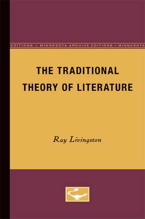 The Traditional Theory of Literature de Ray Livingston