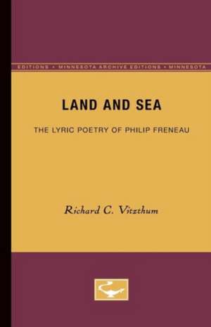 Land and Sea: The Lyric Poetry of Philip Freneau de Richard C. Vitzthum