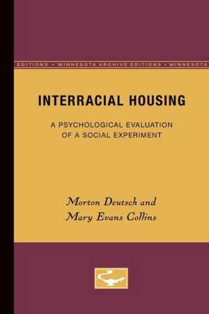 Interracial Housing: A Psychological Evaluation of a Social Experiment de Morton Deutsch