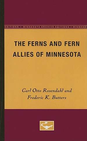 The Ferns and Fern Allies of Minnesota de Carl Otto Rosendahl