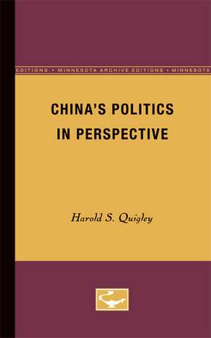 China’s Politics in Perspective de Harold S. Quigley