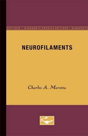 Neurofilaments de Charles A. Marotta