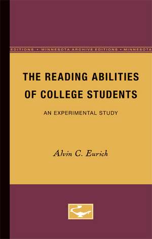 The Reading Abilities of College Students: An Experimental Study de Alvin Eurich