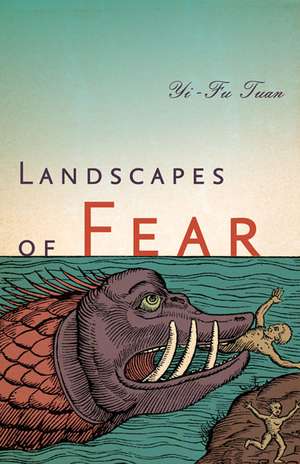 Landscapes of Fear de Yi-Fu Tuan