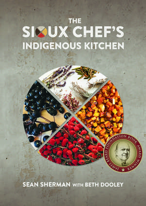 The Sioux Chef's Indigenous Kitchen de Sean Sherman