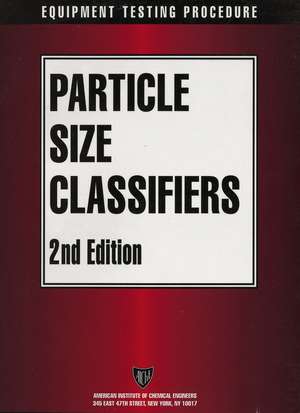 AIChE Equipment Testing Procedure – Particle Size Classifiers 2e de AIChE