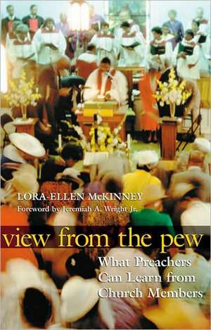 View from the Pew: What Preachers Can Learn from Church Members de Lora-Ellen McKinney