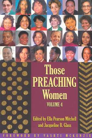 Those Preaching Women: Volume 4 de Vashti McKenzie