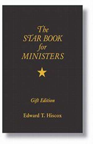 The Star Book for Ministers de Edward T. Hiscox