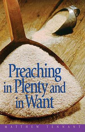 Preaching in Plenty and in Want de Matthew Tennant