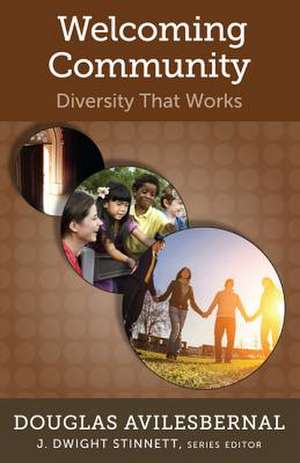 Welcoming Community: Diversity That Works de Douglas Avilesbernal