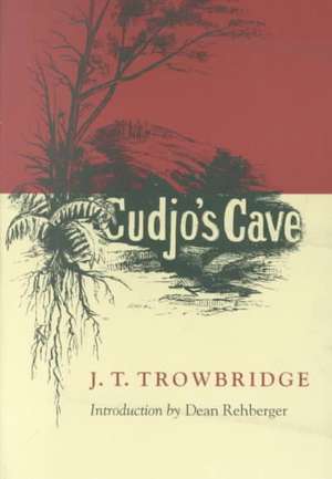 Cudjo's Cave de J T Trowbridge