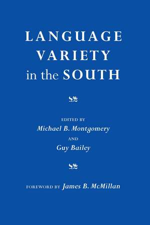 Language Variety in the South: Perspectives in Black and White de Dr. Michael B Montgomery