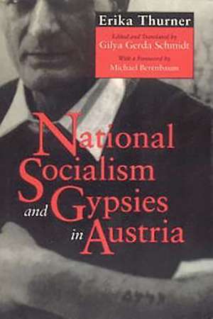 National Socialism and Gypsies in Austria de Erika Thurner