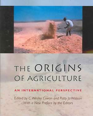 The Origins of Agriculture: An International Perspective de C. Wesley Cowan