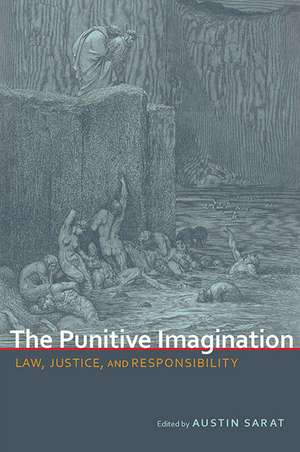 The Punitive Imagination: Law, Justice, and Responsibility de Austin Sarat