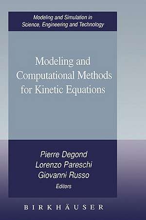 Modeling and Computational Methods for Kinetic Equations de Pierre Degond