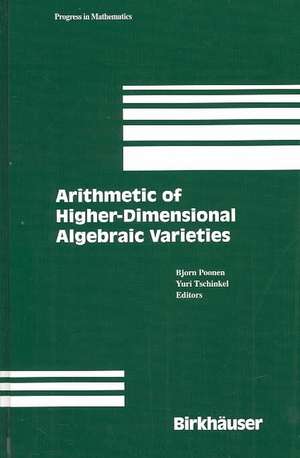 Arithmetic of Higher-Dimensional Algebraic Varieties de Bjorn Poonen