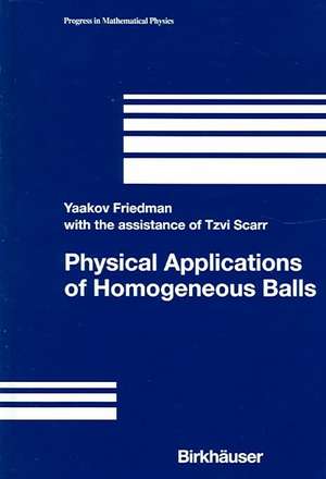 Physical Applications of Homogenenous Balls de Yaakov Friedman