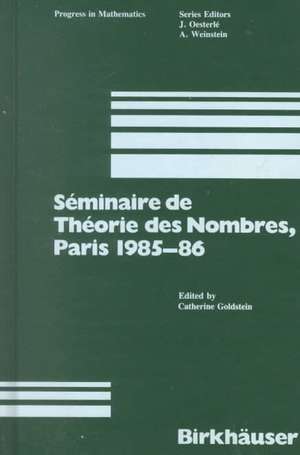 Séminaire de Théorie des Nombres, Paris 1985–86 de C. Goldstein