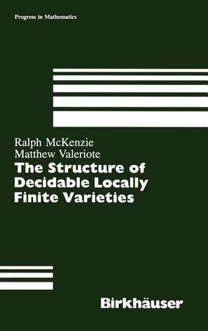 Structure of Decidable Locally Finite Varieties de Ralph McKenzie